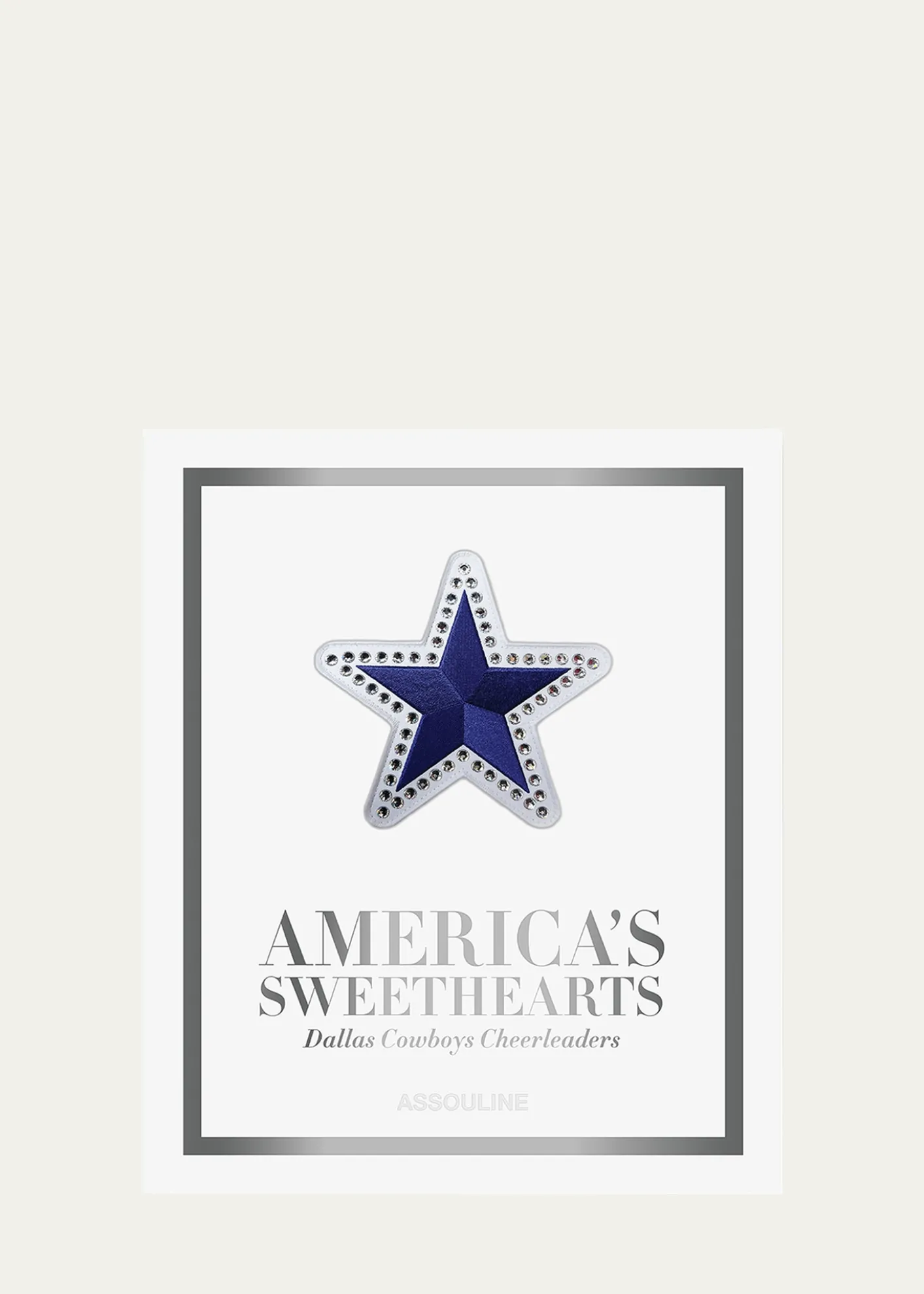 Assouline"America’s Sweethearts: Dallas Cowboys Cheerleaders (Ultimate)" Book by Kristi Scales