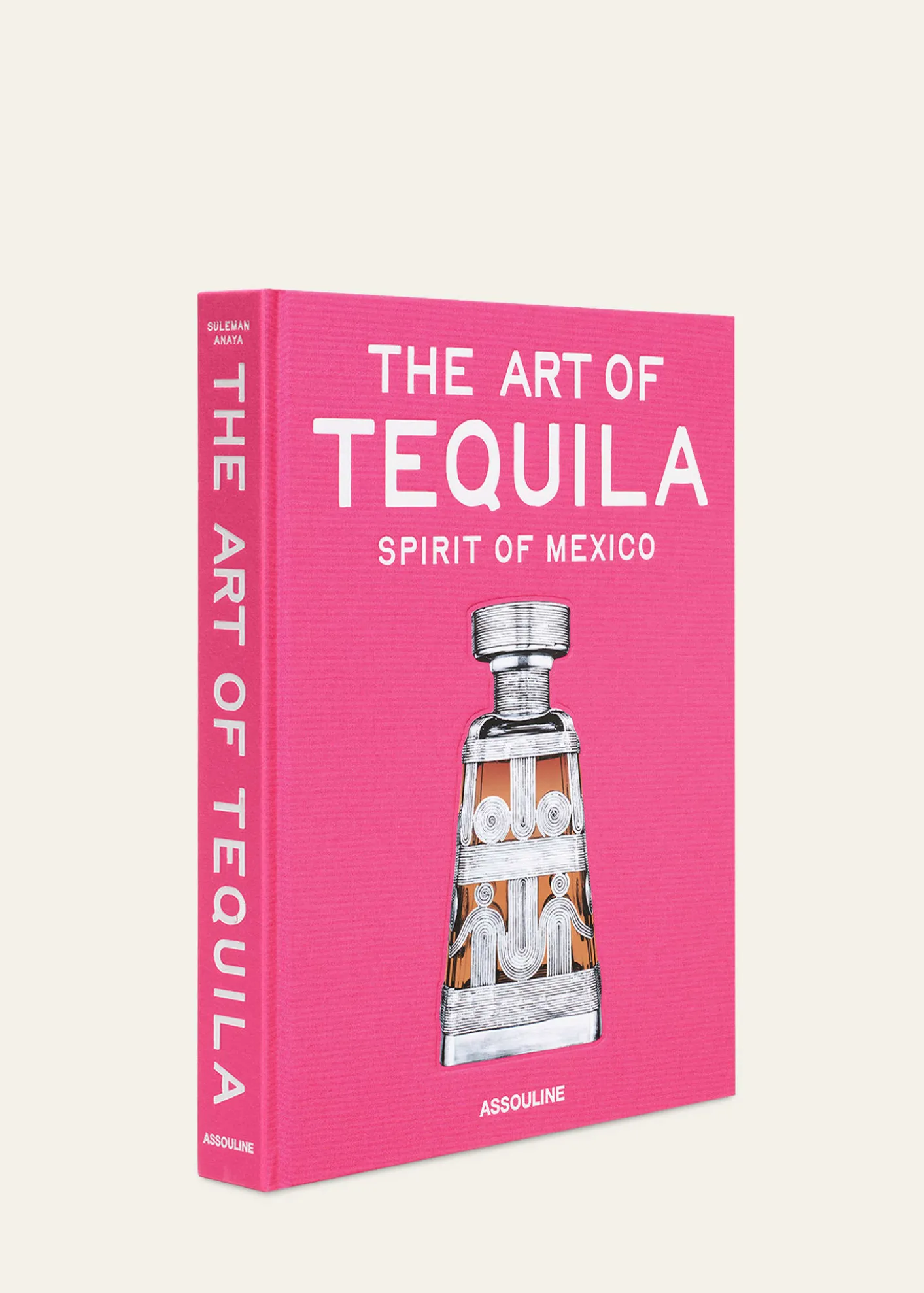 Assouline"The Art of Tequila: Spirit of Mexico" Book by Suleman Anaya