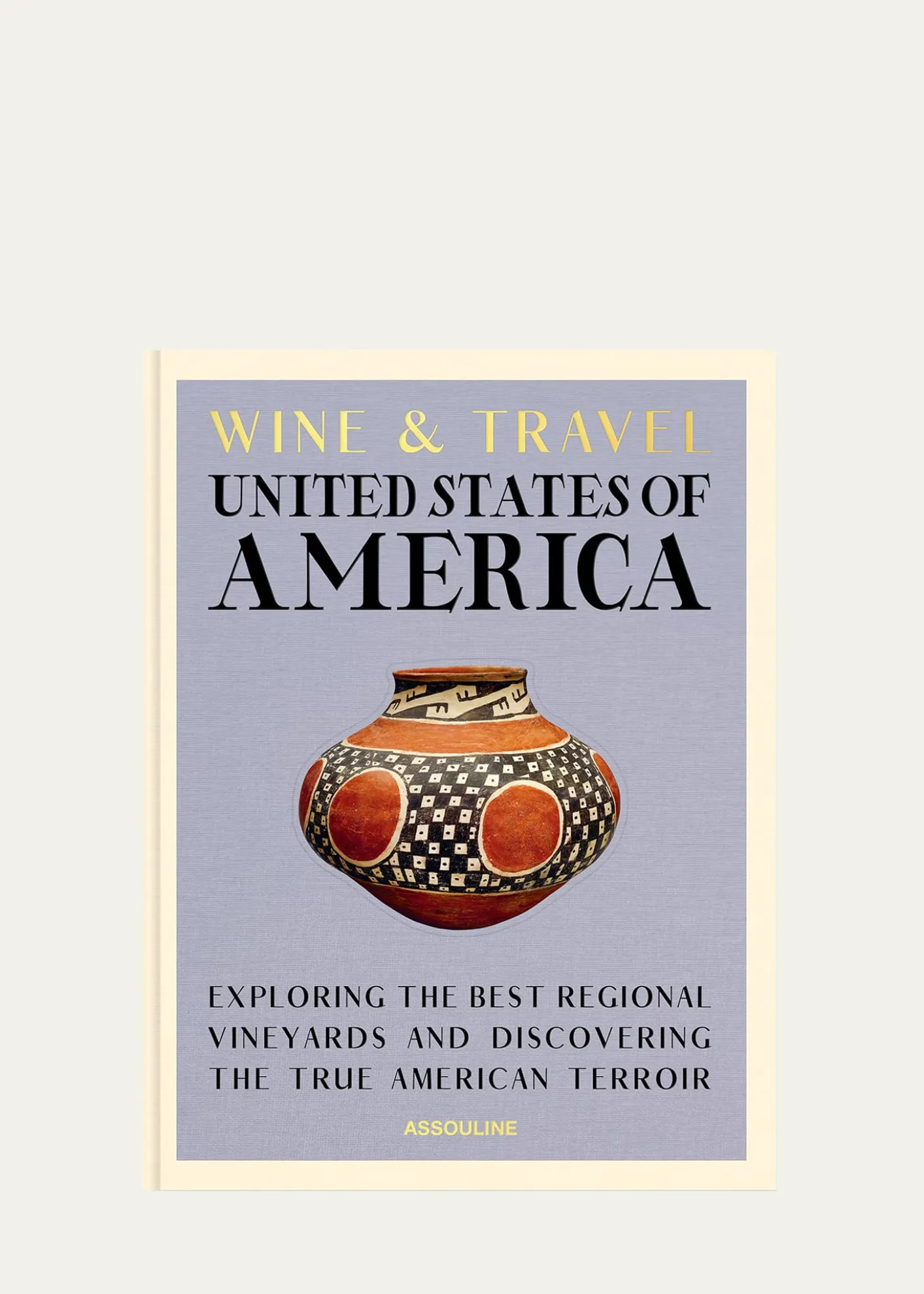 Assouline"Wine & Travel: USA" Book by Enrico Bernardo